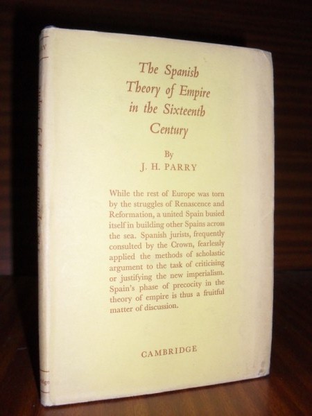 THE SPANISH THEORY OF EMPIRE in the Sixteenth Century